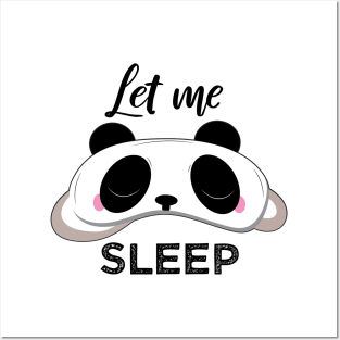 Let Me Sleep Panda - Wear Pajamas to Work or School Day Posters and Art